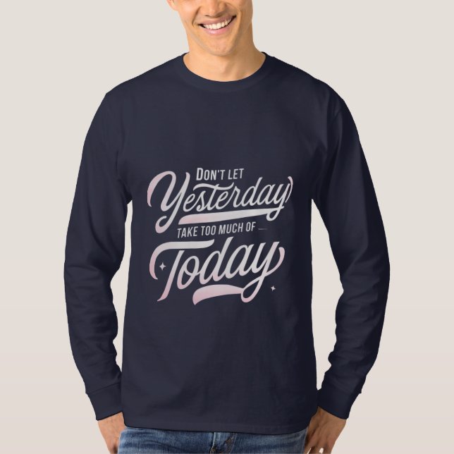 Camiseta Viva hoje, deixe-me ir ontem (Frente)