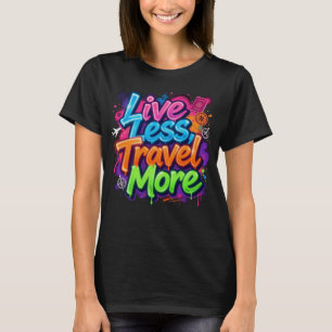 Camiseta Viva Menos Viaje Mais Citação de Viagem em Grafite