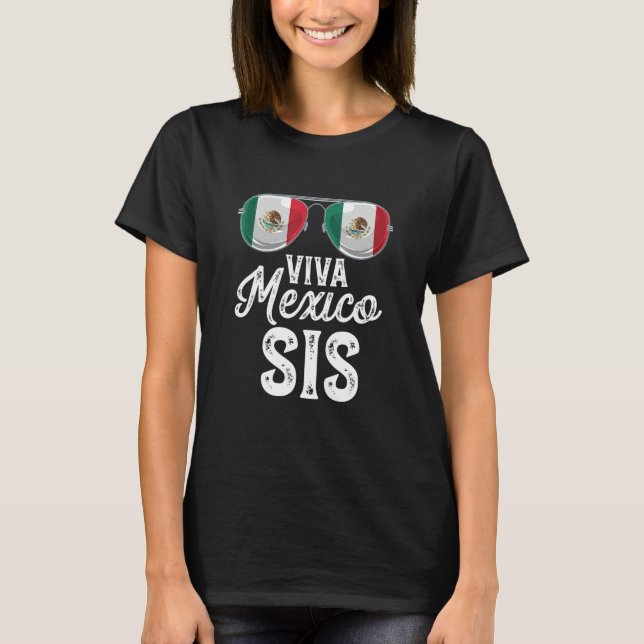 Camiseta Viva Mexico Sis Sunglasses Mexican Flag Pride (Frente)