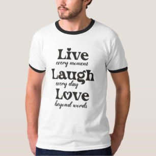 Camiseta viva, ria, ama - três palavras bonitas