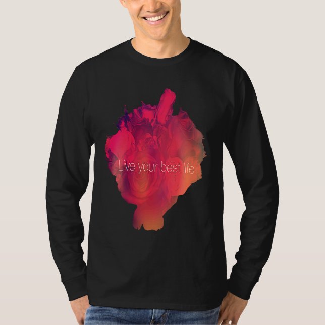 Camiseta Viva sua melhor vida, rosas (Frente)