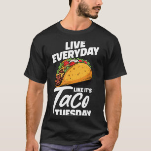 Camiseta Viva todos os dias como se fosse terça-feira de ta