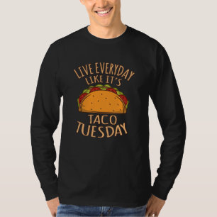 Camiseta Viva todos os dias como se fosse terça-feira Taco