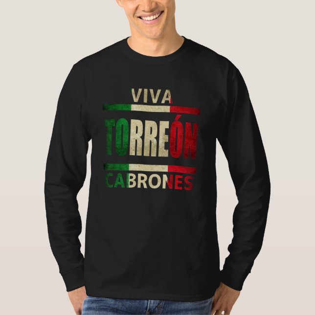 Camiseta Viva Torreon Cabrones México Coahuila Bandeira Mex (Frente)