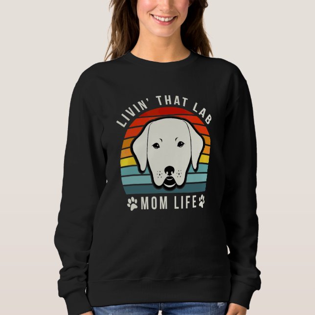 Camiseta Vive Aquele Laboratório Mãe Engraçado Labrador Ama (Frente)