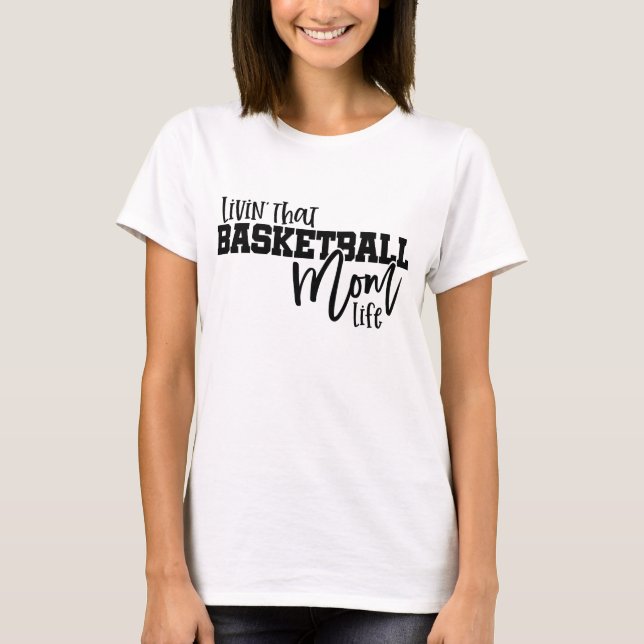 Camiseta Vivendo a Vida de Mãe de Basquete (Frente)