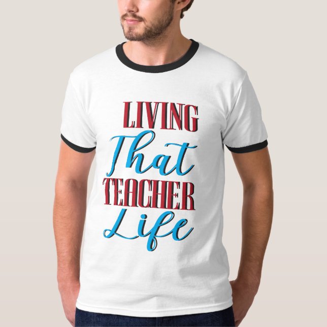 Camiseta Vivendo a vida do professor (Frente)