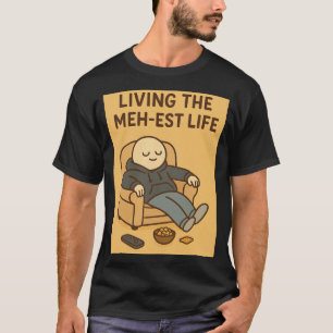 Camiseta Vivendo a Vida Mais ou Menos