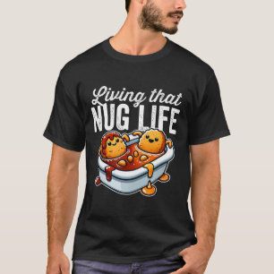Camiseta Vivendo Aquela Nug Life Chicken Nuggets Em Molho D