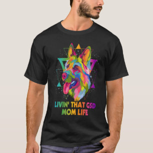 Camiseta Vivendo aquela vida de mãe GSD Pastor Alemão Anima