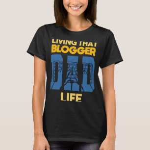 Camiseta Vivendo Aquele Blogueiro Pai Life Blogando Bloguei