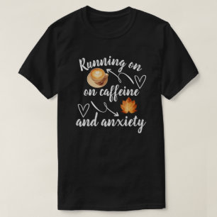 Camiseta Vivendo de cafeína e ansiedade