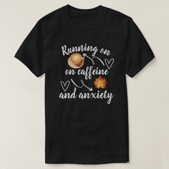 Camiseta Vivendo de cafeína e ansiedade (Frente do Design)