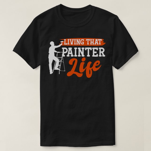 Camiseta Vivendo Essa Vida Pintor (Frente do Design)