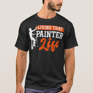 Camiseta Vivendo Essa Vida Pintor