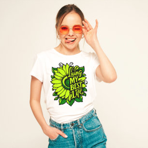 Camiseta "Vivendo Minha Melhor Vida", citação Positiva Flor