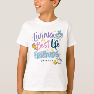 Camiseta Vivendo minha melhor vida com amigos™