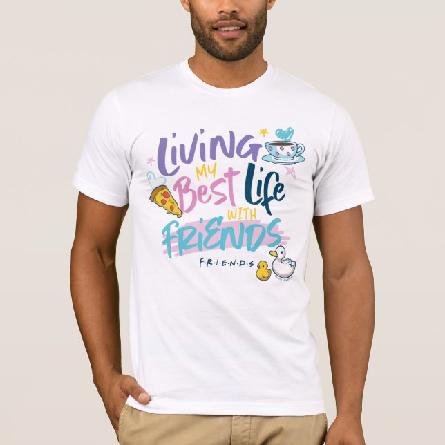 Camiseta Vivendo minha melhor vida com FRIENDS™ (Frente)