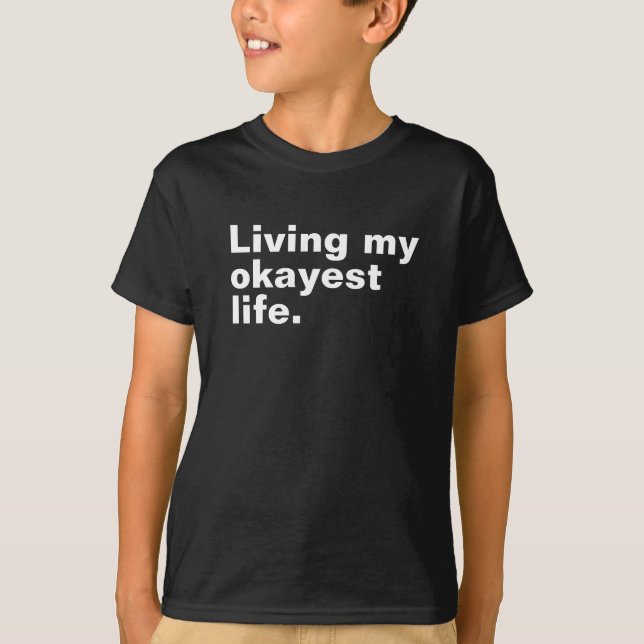 Camiseta Vivendo minha vida mais agradável. design de texto (Frente)