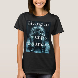 Camiseta Vivendo no Pesadelo de Trump