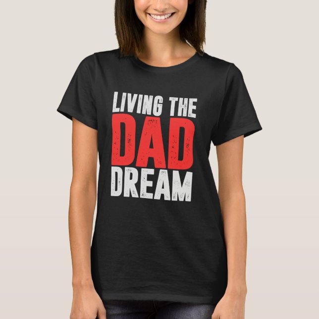 Camiseta Vivendo o Sonho de Pai (Frente)