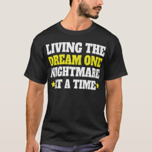 Camiseta Vivendo o Sonho Uma Noite de Pesadelo de