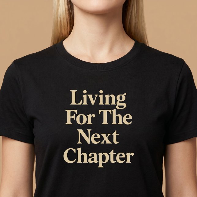 Camiseta Vivendo Para o Próximo Capítulo (Criador carregado)