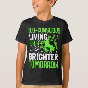 Camiseta Viver de Forma Ecológica Para um Amanhã Mais Brilh