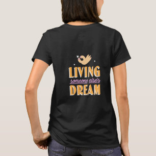 Camiseta Viver o sonho de outra pessoa