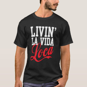 Camiseta vivo la vida loca