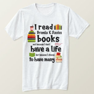Camiseta Vivo Muitas Vidas Lendo Livros Brenda K Davies
