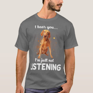 Camiseta Vizsla, ouvi você não escutar