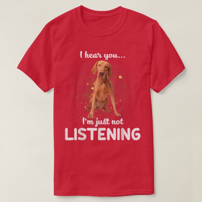 Camiseta Vizsla, ouvi você não escutar (Frente do Design)