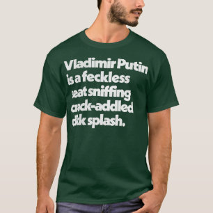 Camiseta Vladimir Putin Peep Show Insultas Cotação Design 1