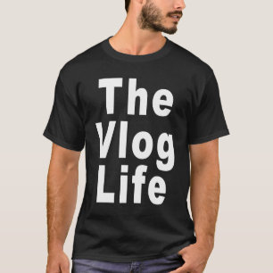 Camiseta Vlog Life for Vloggers and Vlogging