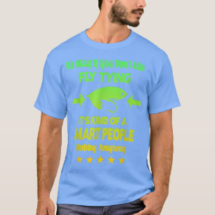 Camiseta Voar Pesca Peixe Está tudo bem se você gosta de vo