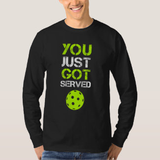 Camiseta Você Acaba de Ser Servido Pickleball  Jogador de P