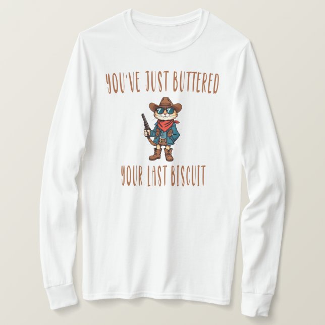 Camiseta Você acabou de amassar seu último biscoito, gato e (Frente do Design)