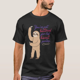 Camiseta Você Acabou de Passar Manteiga no Seu Último Bisco