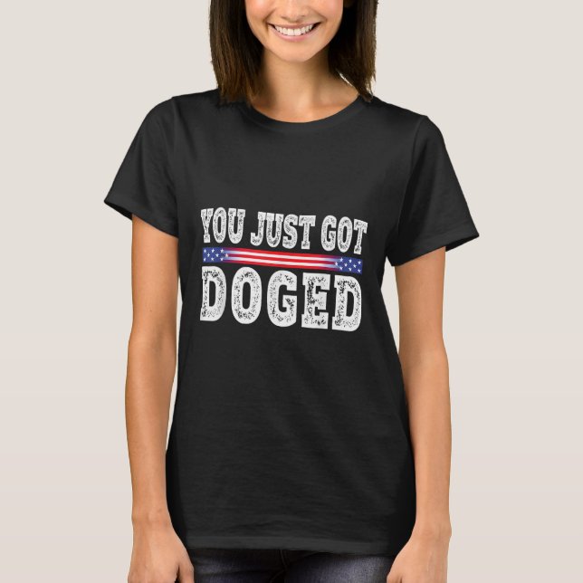 Camiseta Você acabou de ser entorpecida Engraçada D.o.g. e. (Frente)