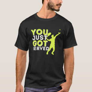 Camiseta Você Acabou De Ser Servida - Jogador De Tênis
