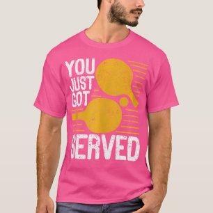 Camiseta Você Acabou De Ser Servida, Tênis Jogador De Mesa