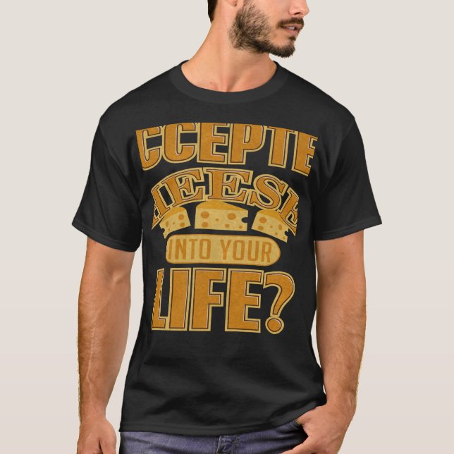 Camiseta Você Aceitou Queijos na Sua Vida? (Frente)