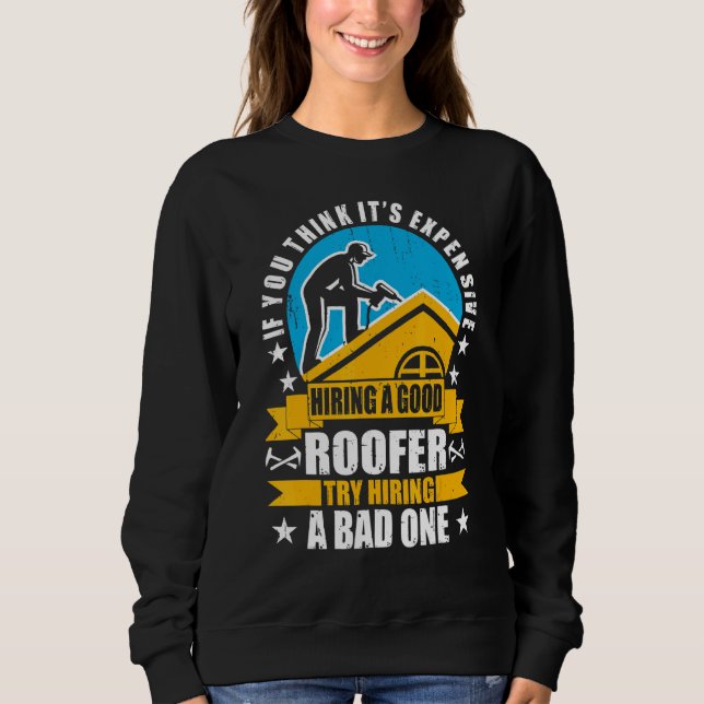 Camiseta Você acha que é caro contratar um bom Roofer Roo (Frente)