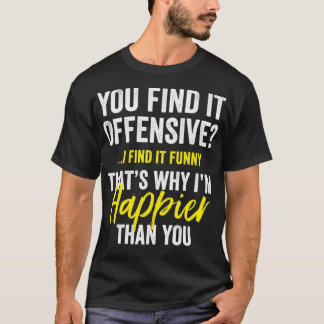 Camiseta Você Acha Que É Ofensivo Eu Acho Engraçado Gra Hum