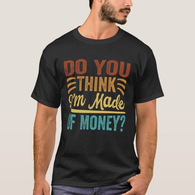 Camiseta Você acha que eu nadando em dinheiro (Frente)