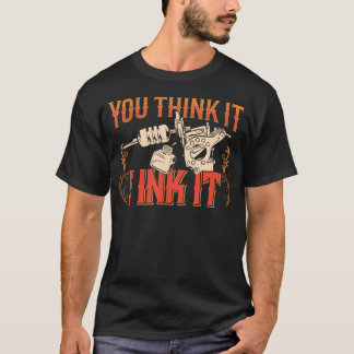 Camiseta Você Acha Que Eu Tinto Tatuagem Arte Artista