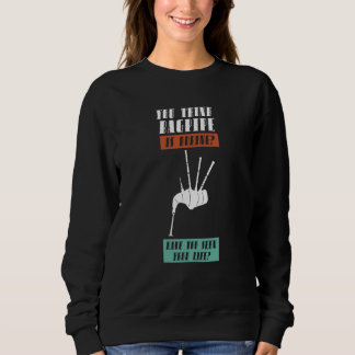 Camiseta você acha que gaita de foles está despejando gaita