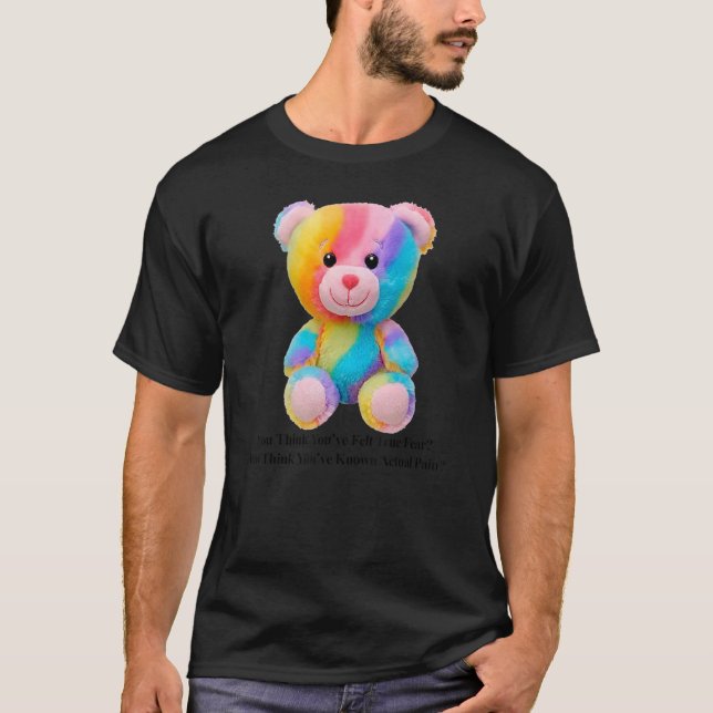 Camiseta Você acha que sentiu o verdadeiro medo do urso não (Frente)