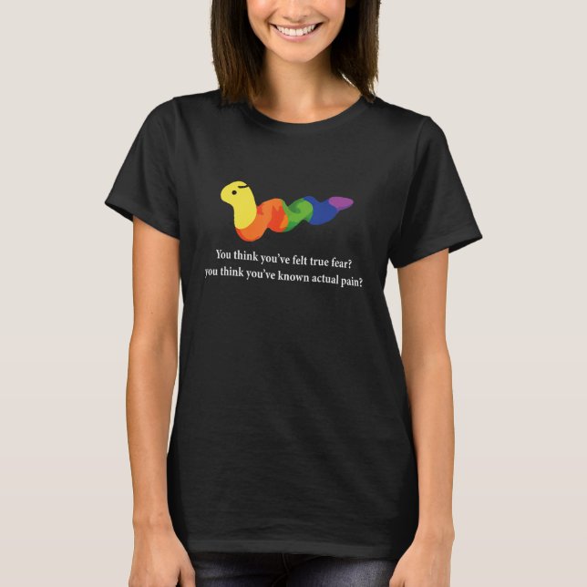 Camiseta Você Acha Que Sentiu Verdadeiro Medo (Frente)